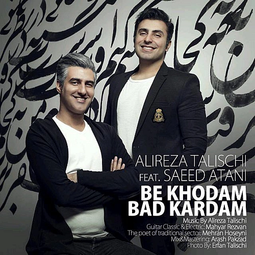Cover artwork for Be Khodam Bad Kardam (ft Saeed Atani) by Alireza Talischi